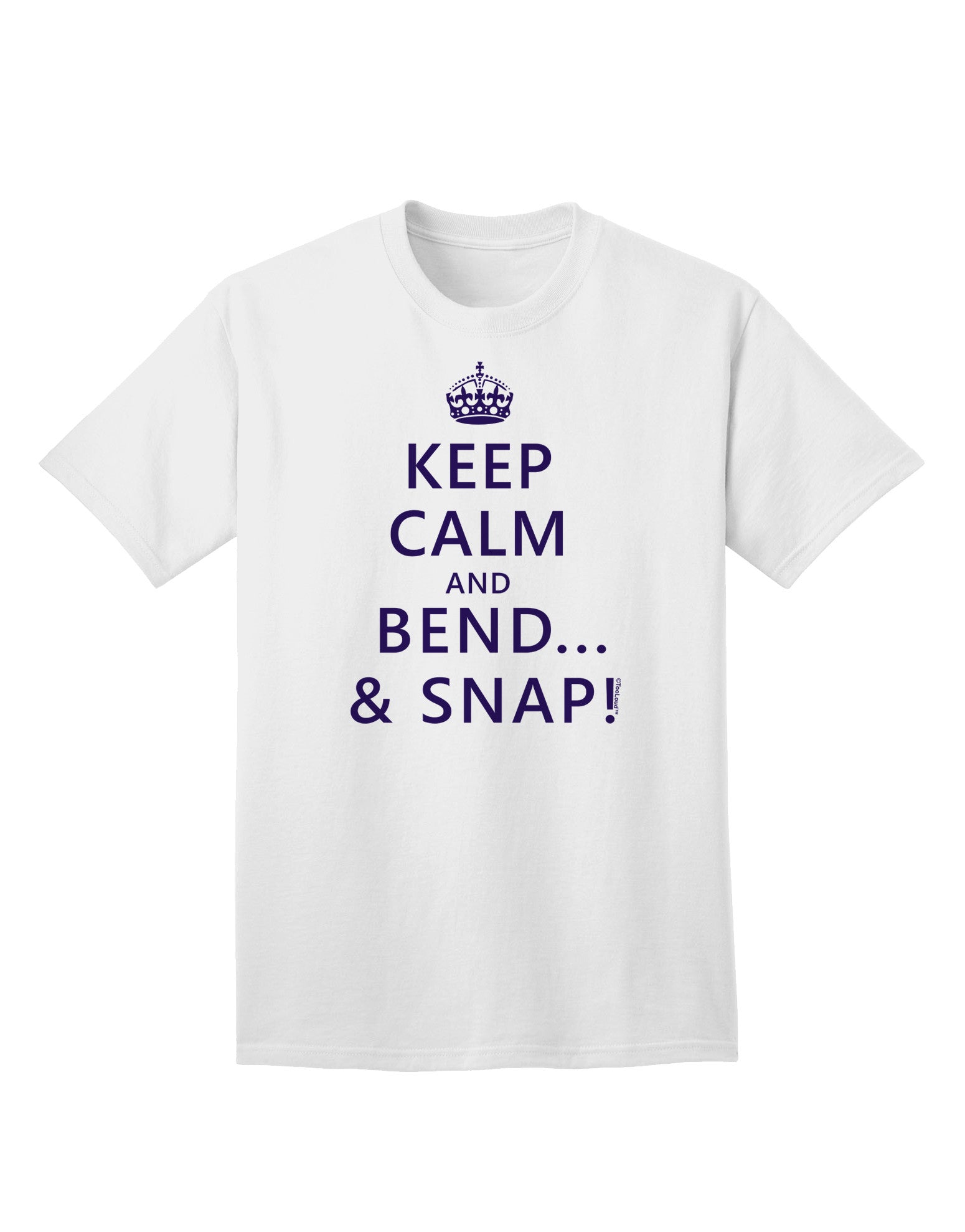 Keep Calm and Bend and Snap - Premium Adult T-Shirt for Casual Wear-Mens T-shirts-TooLoud-White-Small-Davson Sales