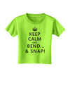 Keep Calm and Bend and Snap Toddler T-Shirt-Toddler T-Shirt-TooLoud-Lime-Green-2T-Davson Sales