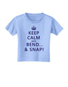 Keep Calm and Bend and Snap Toddler T-Shirt-Toddler T-Shirt-TooLoud-Aquatic-Blue-2T-Davson Sales