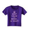 Keep Calm and Bend and Snap Toddler T-Shirt Dark-Toddler T-Shirt-TooLoud-Purple-2T-Davson Sales