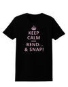 Keep Calm and Bend and Snap Womens Dark T-Shirt-TooLoud-Black-X-Small-Davson Sales