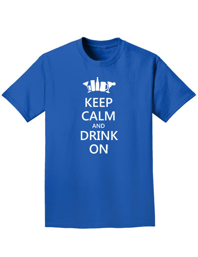 Keep Calm and Drink On Adult Dark T-Shirt-Mens T-Shirt-TooLoud-Royal-Blue-Small-Davson Sales