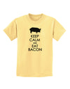 Keep Calm and Eat Bacon Childrens T-Shirt-Childrens T-Shirt-TooLoud-Daffodil-Yellow-X-Small-Davson Sales