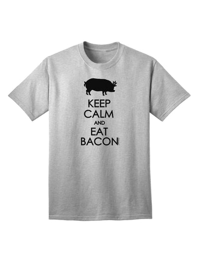 Keep Calm and Eat Bacon - Premium Adult T-Shirt for Food Enthusiasts-Mens T-shirts-TooLoud-AshGray-Small-Davson Sales