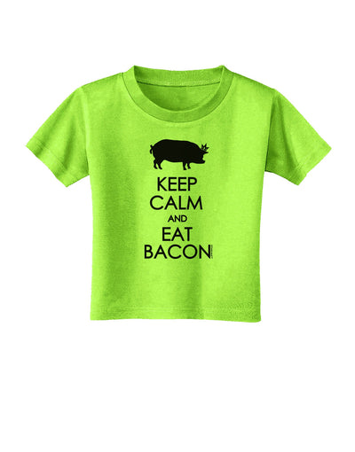 Keep Calm and Eat Bacon Toddler T-Shirt-Toddler T-Shirt-TooLoud-Lime-Green-2T-Davson Sales