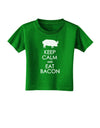 Keep Calm and Eat Bacon Toddler T-Shirt Dark-Toddler T-Shirt-TooLoud-Clover-Green-2T-Davson Sales