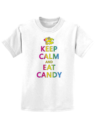 Keep Calm and Eat Candy Childrens T-Shirt-Childrens T-Shirt-TooLoud-White-X-Small-Davson Sales