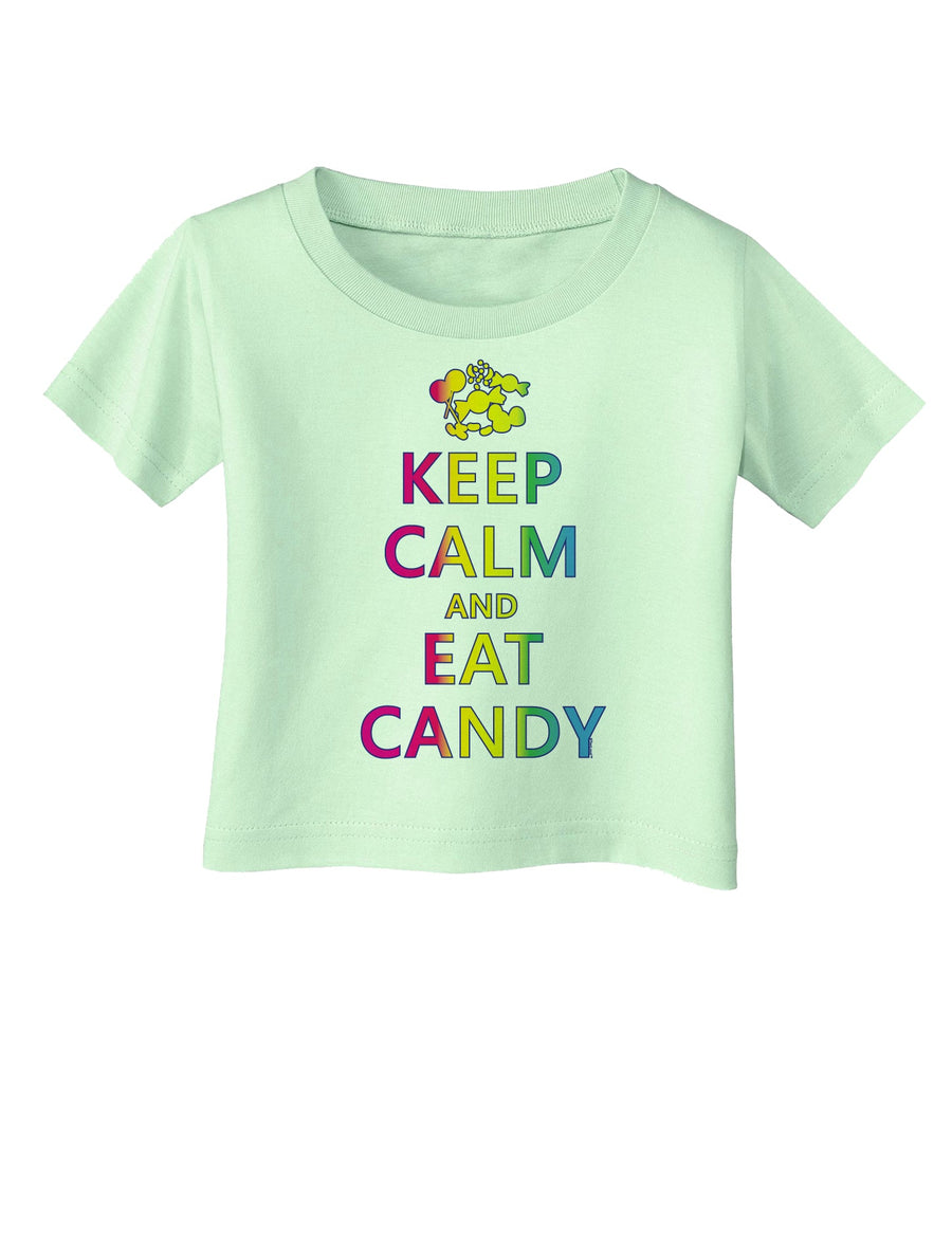 Keep Calm and Eat Candy Infant T-Shirt-Infant T-Shirt-TooLoud-White-06-Months-Davson Sales