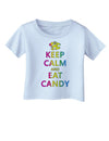 Keep Calm and Eat Candy Infant T-Shirt-Infant T-Shirt-TooLoud-Light-Blue-06-Months-Davson Sales