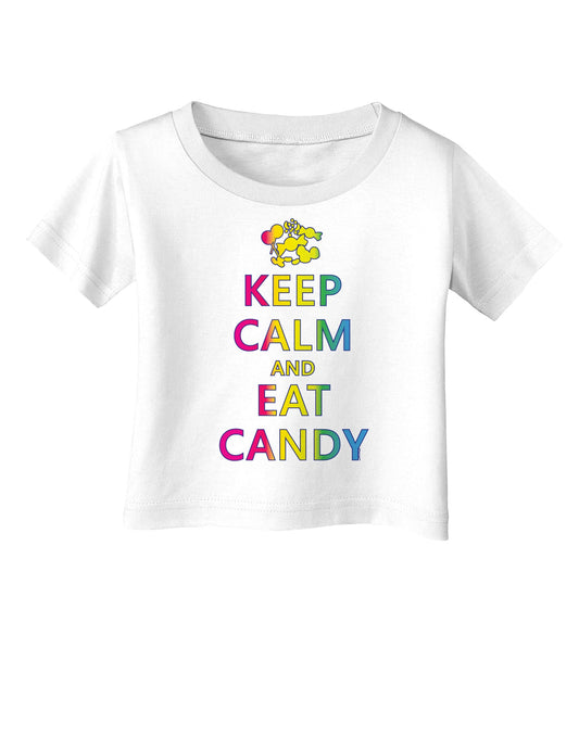 Keep Calm and Eat Candy Infant T-Shirt-Infant T-Shirt-TooLoud-White-06-Months-Davson Sales