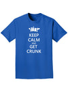 Keep Calm and Get Crunk Adult Dark T-Shirt-Mens T-Shirt-TooLoud-Royal-Blue-Small-Davson Sales