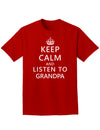 Keep Calm and Listen To Grandpa Adult Dark T-Shirt-Mens T-Shirt-TooLoud-Red-Small-Davson Sales