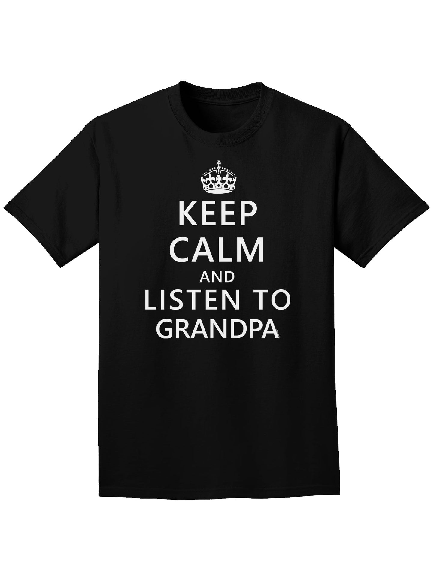 Keep Calm and Listen To Grandpa Adult Dark T-Shirt-Mens T-Shirt-TooLoud-Black-Small-Davson Sales