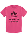 Keep Calm and Listen To Grandpa Childrens T-Shirt-Childrens T-Shirt-TooLoud-Sangria-X-Small-Davson Sales