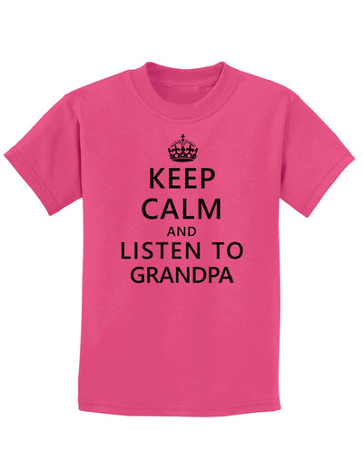 Keep Calm and Listen To Grandpa Childrens T-Shirt-Childrens T-Shirt-TooLoud-Sangria-X-Small-Davson Sales