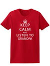 Keep Calm and Listen To Grandpa Womens Dark T-Shirt-TooLoud-Red-X-Small-Davson Sales