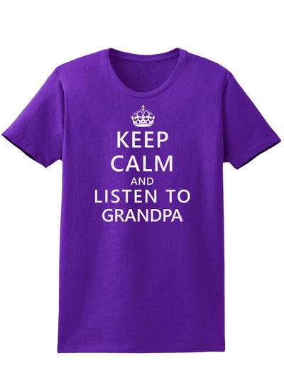 Keep Calm and Listen To Grandpa Womens Dark T-Shirt-TooLoud-Purple-X-Small-Davson Sales