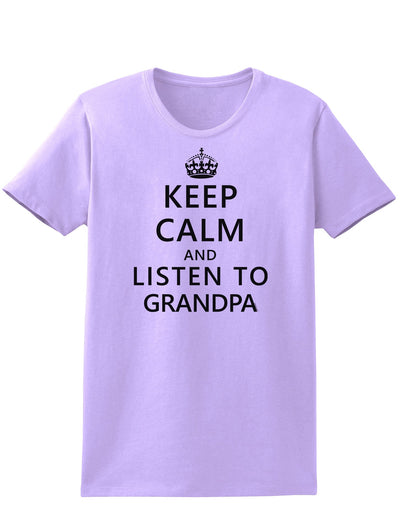 Keep Calm and Listen To Grandpa Womens T-Shirt-Womens T-Shirt-TooLoud-Lavender-X-Small-Davson Sales