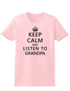 Keep Calm and Listen To Grandpa Womens T-Shirt-Womens T-Shirt-TooLoud-PalePink-X-Small-Davson Sales