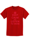 Keep Calm and Listen To Mom Childrens Dark T-Shirt-Childrens T-Shirt-TooLoud-Red-X-Small-Davson Sales