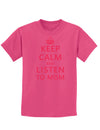 Keep Calm and Listen To Mom Childrens Dark T-Shirt-Childrens T-Shirt-TooLoud-Sangria-X-Small-Davson Sales