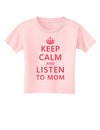 Keep Calm and Listen To Mom Toddler T-Shirt-Toddler T-Shirt-TooLoud-Light-Pink-2T-Davson Sales