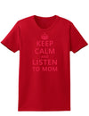 Keep Calm and Listen To Mom Womens Dark T-Shirt-TooLoud-Red-X-Small-Davson Sales