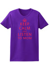 Keep Calm and Listen To Mom Womens Dark T-Shirt-TooLoud-Purple-X-Small-Davson Sales