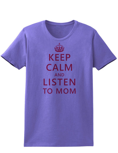 Keep Calm and Listen To Mom Womens T-Shirt-Womens T-Shirt-TooLoud-Violet-X-Small-Davson Sales
