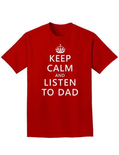 Keep Calm and Listen to Dad Adult Dark T-Shirt-Mens T-Shirt-TooLoud-Red-Small-Davson Sales