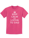 Keep Calm and Listen to Dad Childrens Dark T-Shirt-Childrens T-Shirt-TooLoud-Sangria-X-Small-Davson Sales