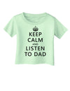 Keep Calm and Listen to Dad Infant T-Shirt-Infant T-Shirt-TooLoud-Light-Green-06-Months-Davson Sales