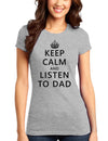 Keep Calm and Listen to Dad Juniors T-Shirt-Womens Juniors T-Shirt-TooLoud-Heather-Gray-Small-Davson Sales