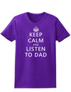 Keep Calm and Listen to Dad Womens Dark T-Shirt-TooLoud-Purple-X-Small-Davson Sales