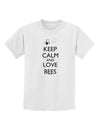 Keep Calm and Love Bees Childrens T-Shirt-Childrens T-Shirt-TooLoud-White-X-Small-Davson Sales