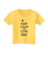 Keep Calm and Love Bees Color Toddler T-Shirt-Toddler T-Shirt-TooLoud-Yellow-2T-Davson Sales