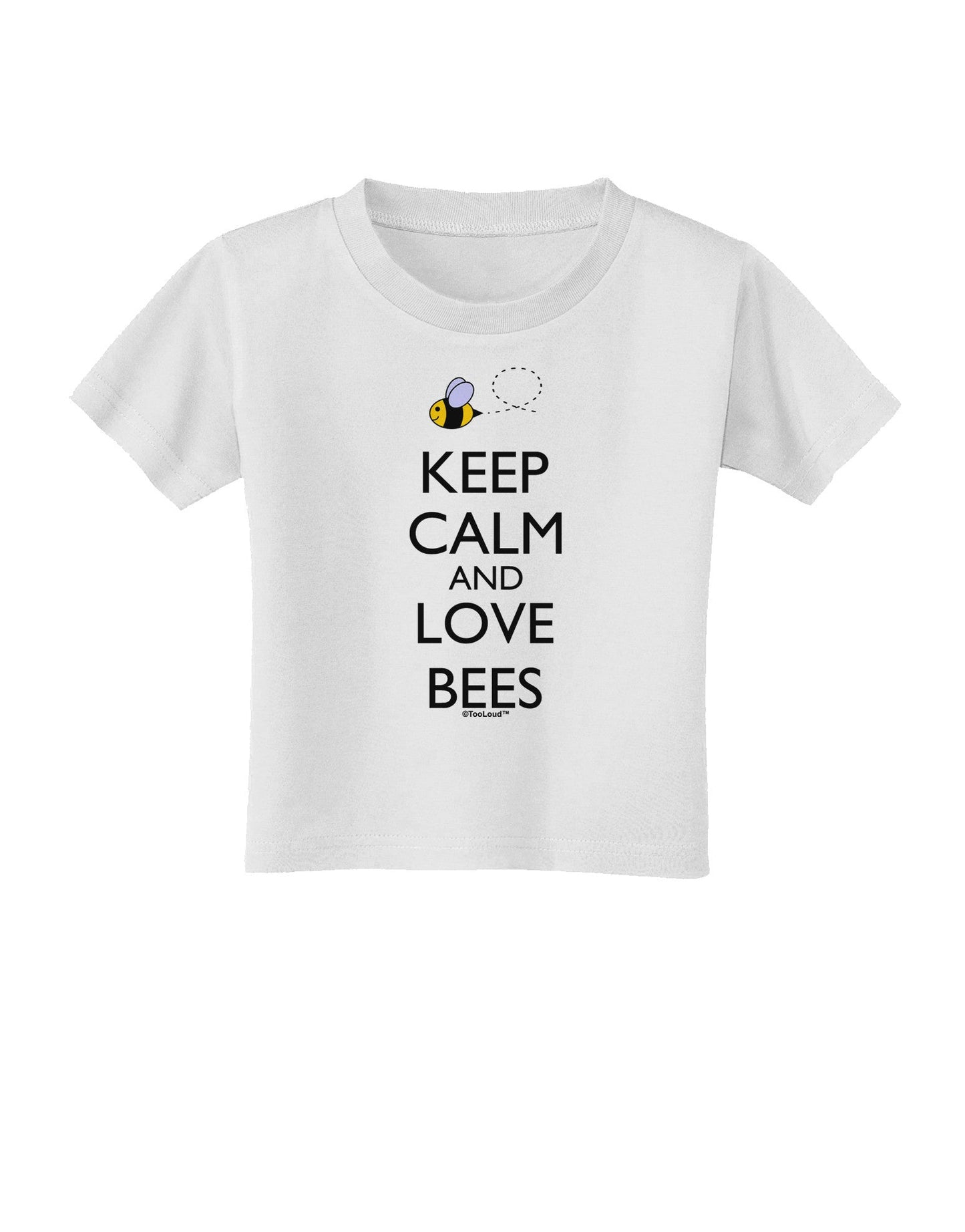 Keep Calm and Love Bees Color Toddler T-Shirt-Toddler T-Shirt-TooLoud-White-2T-Davson Sales