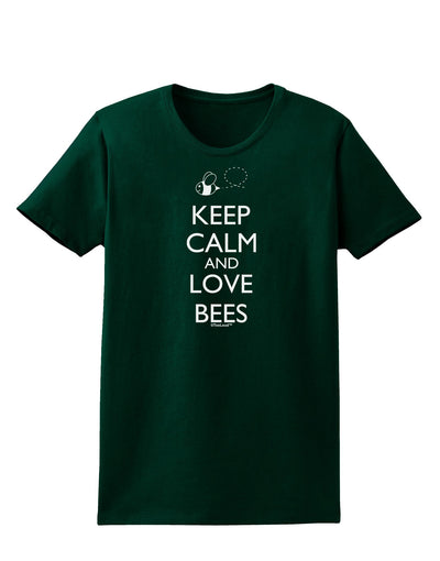 Keep Calm and Love Bees Womens Dark T-Shirt-TooLoud-Forest-Green-Small-Davson Sales