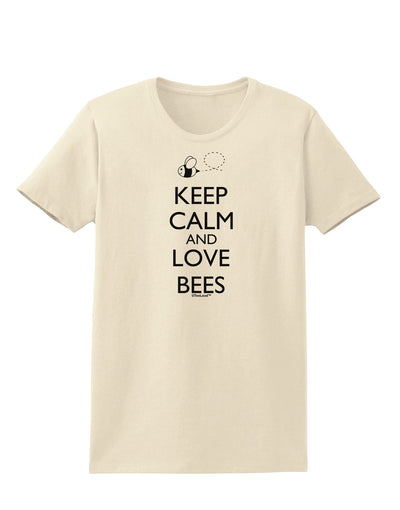 Keep Calm and Love Bees Womens T-Shirt-Womens T-Shirt-TooLoud-Natural-X-Small-Davson Sales