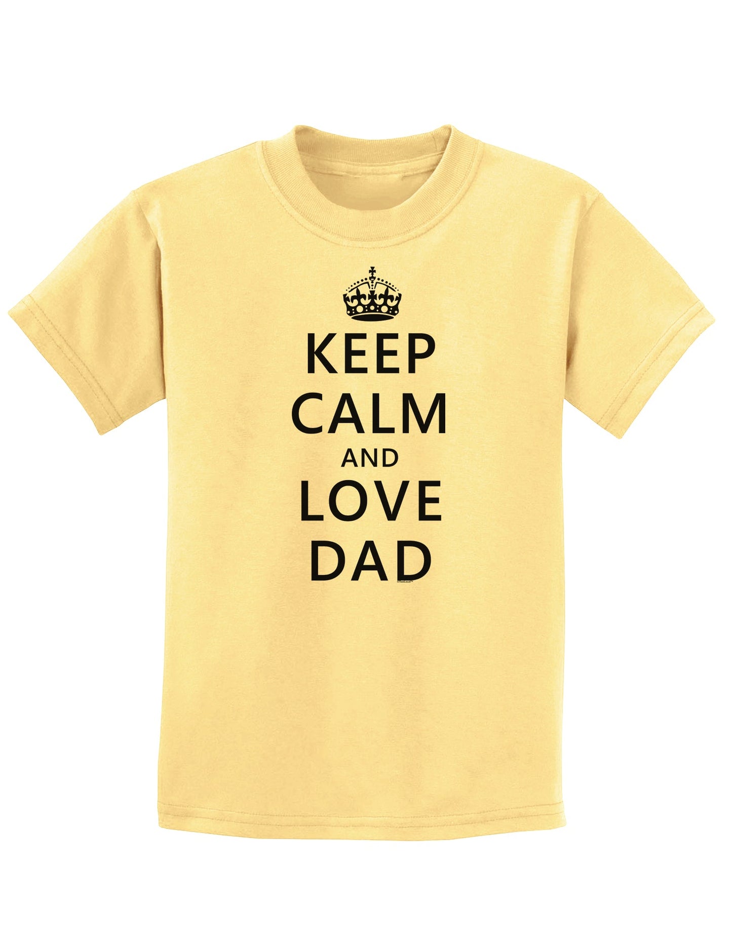 Keep Calm and Love Dad Childrens T-Shirt-Childrens T-Shirt-TooLoud-Daffodil-Yellow-X-Small-Davson Sales