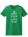 Keep Calm and Love Dad Womens Dark T-Shirt-TooLoud-Kelly-Green-X-Small-Davson Sales