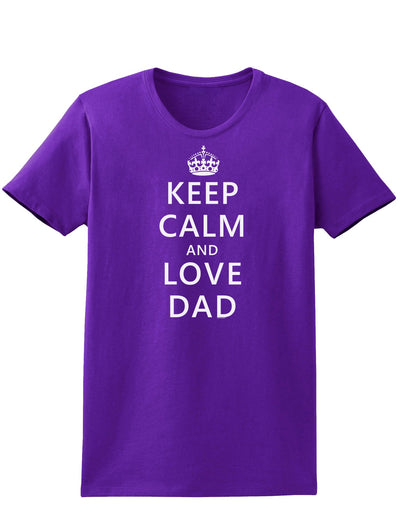 Keep Calm and Love Dad Womens Dark T-Shirt-TooLoud-Purple-X-Small-Davson Sales