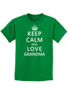 Keep Calm and Love Grandma Childrens Dark T-Shirt-Childrens T-Shirt-TooLoud-Kelly-Green-X-Small-Davson Sales