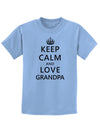 Keep Calm and Love Grandpa Childrens T-Shirt-Childrens T-Shirt-TooLoud-Light-Blue-X-Small-Davson Sales