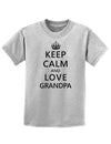 Keep Calm and Love Grandpa Childrens T-Shirt-Childrens T-Shirt-TooLoud-AshGray-X-Small-Davson Sales