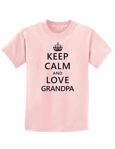 Keep Calm and Love Grandpa Childrens T-Shirt-Childrens T-Shirt-TooLoud-PalePink-X-Small-Davson Sales