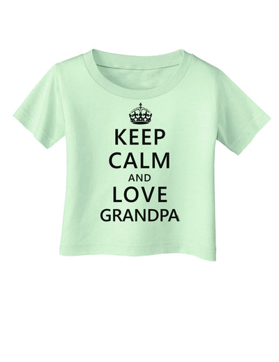 Keep Calm and Love Grandpa Infant T-Shirt-Infant T-Shirt-TooLoud-Light-Green-06-Months-Davson Sales