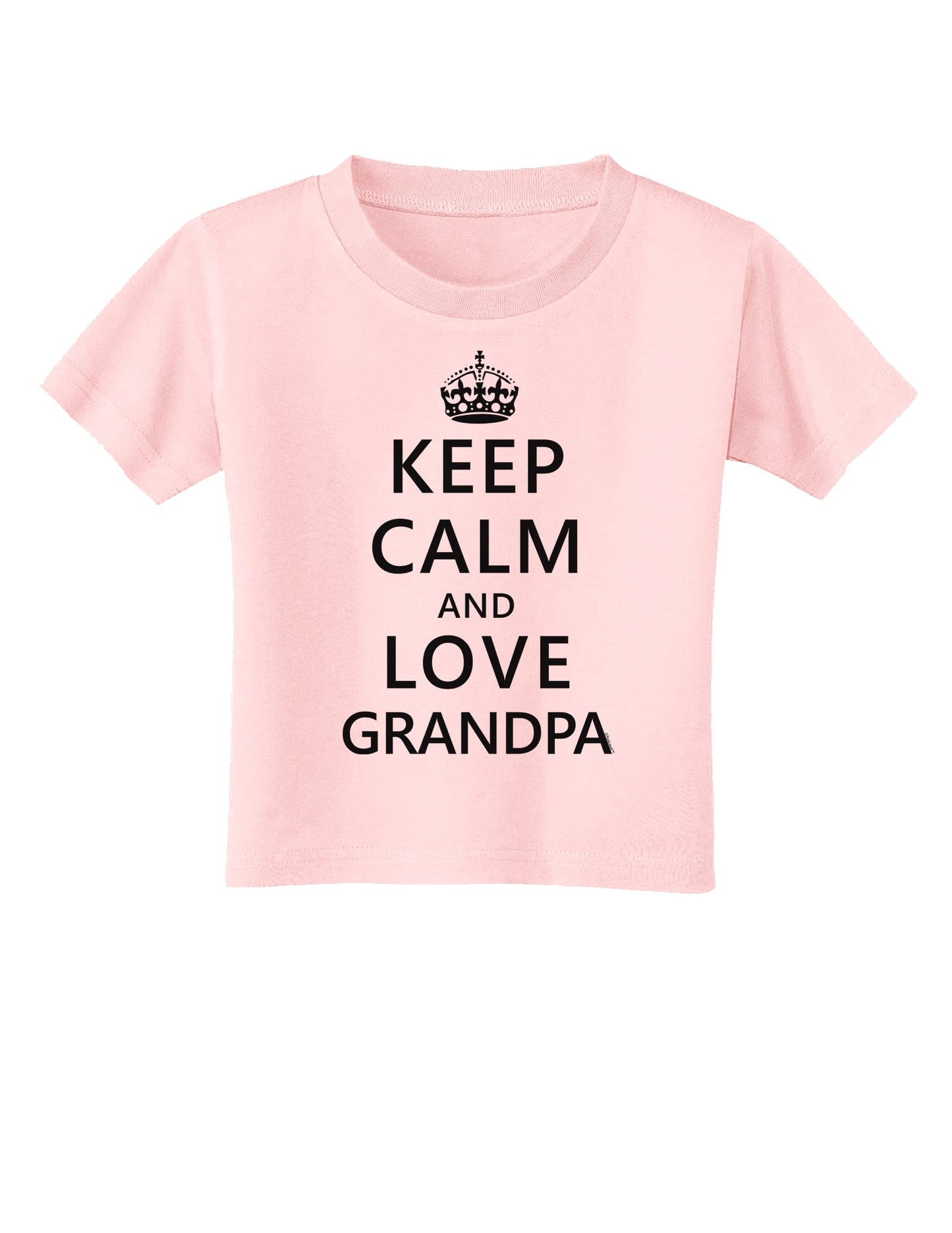 Keep Calm and Love Grandpa Toddler T-Shirt-Toddler T-Shirt-TooLoud-Light-Pink-2T-Davson Sales