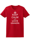 Keep Calm and Love Grandpa Womens Dark T-Shirt-TooLoud-Red-X-Small-Davson Sales