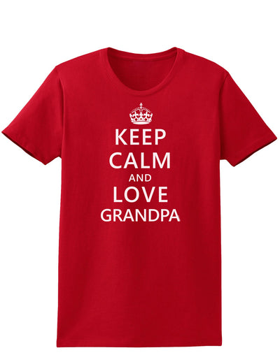 Keep Calm and Love Grandpa Womens Dark T-Shirt-TooLoud-Red-X-Small-Davson Sales